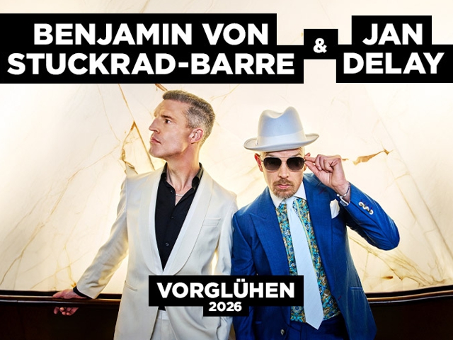 Bild von Vorglühen 2026 - Benjamin von Stuckrad-Barre & Jan Delay