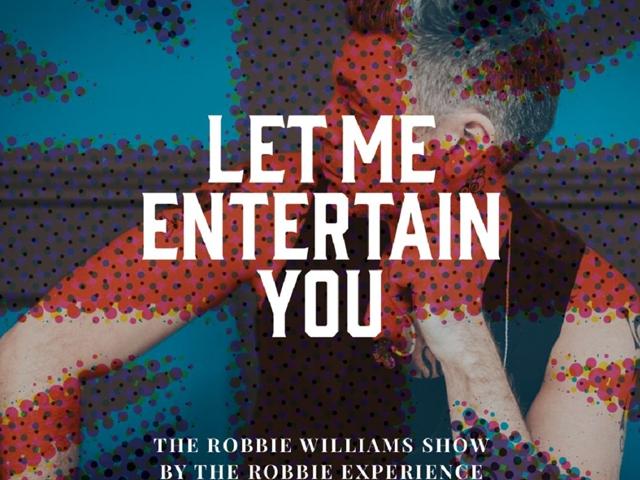 Bild von Let me entertain you - The Robbie Williams Tribute Show